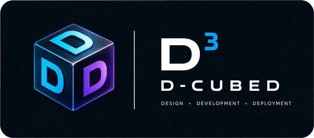 D-Cubed — Design, Development, Deployment